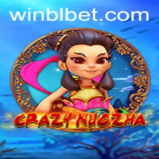 Exploring CrazyNuoZha: A Thrilling Gaming Adventure